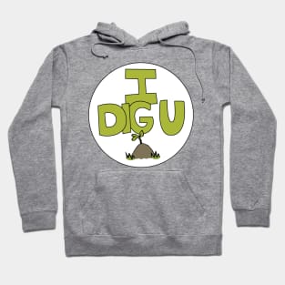 I DIG U illustrated funny dirt lover badge Hoodie